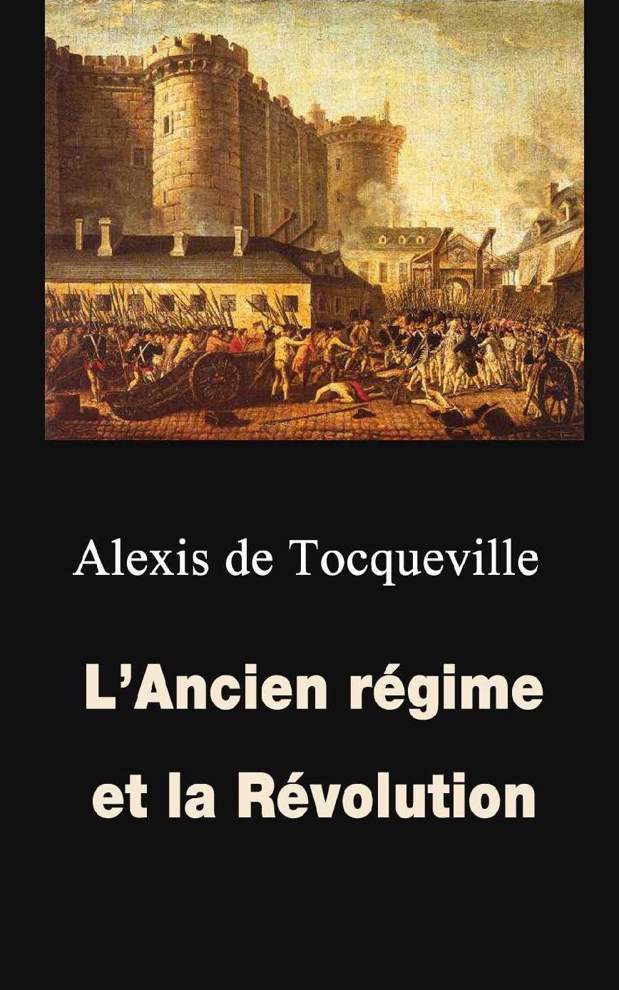 L’Ancien régime et la Révolution (French Edition)