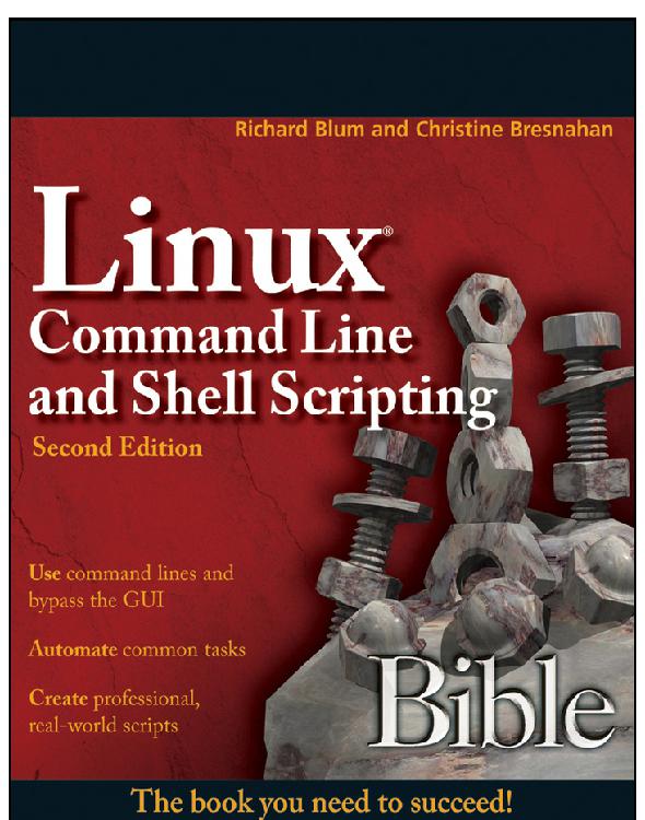 Linux Command Line and Shell Scripting Bible, Second Edition