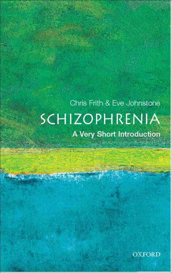 Schizophrenia: A Very Short Introduction (Very Short Introductions)