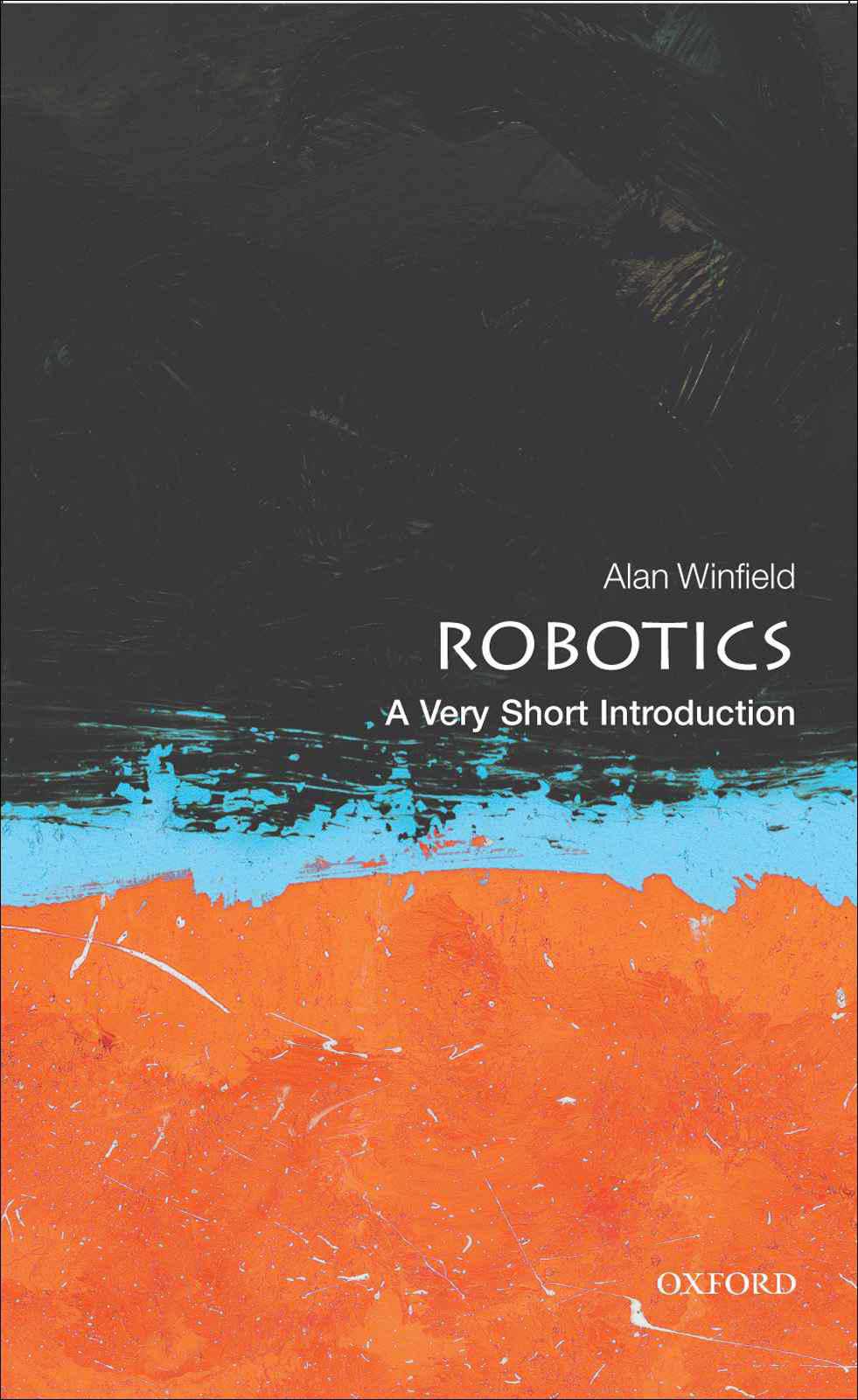 Robotics: A Very Short Introduction (Very Short Introductions)