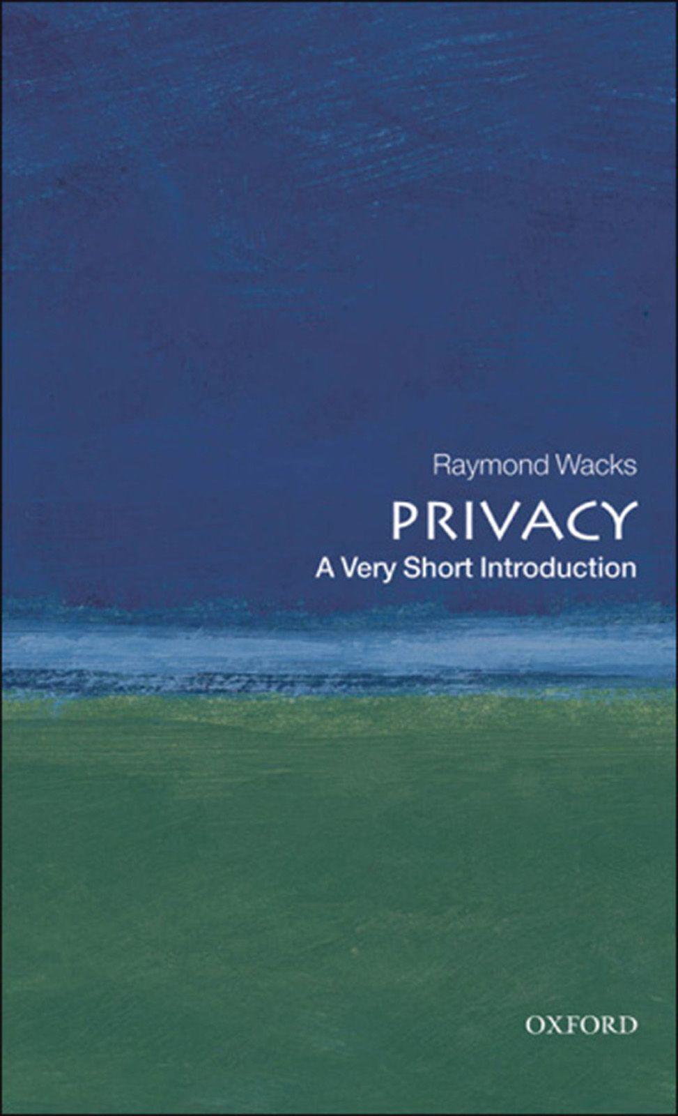 Privacy: A Very Short Introduction (Very Short Introductions)