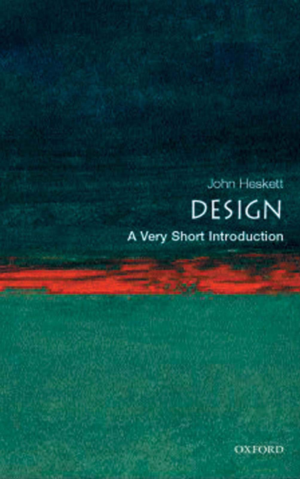 Design: A Very Short Introduction (Very Short Introductions)