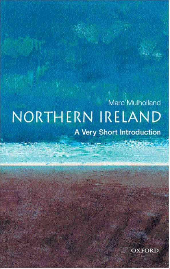 Northern Ireland: A Very Short Introduction (Very Short Introductions)