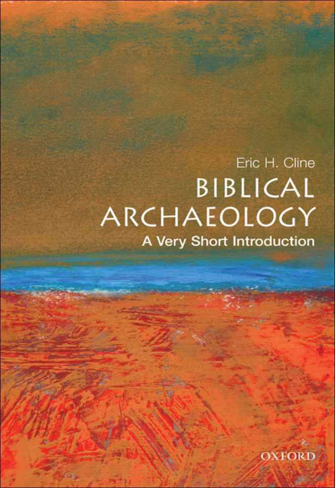 Biblical Archaeology: A Very Short Introduction (Very Short Introductions)