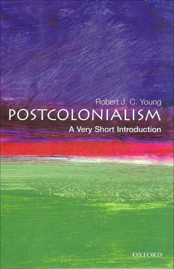Postcolonialism: A Very Short Introduction (Very Short Introductions)