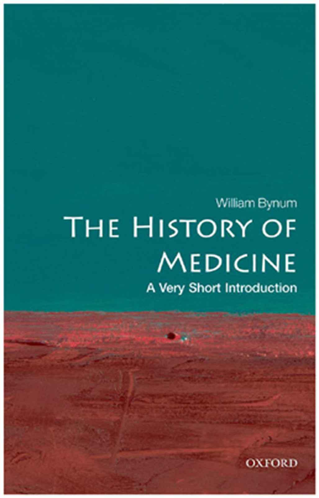 The History of Medicine: A Very Short Introduction (Very Short Introductions)