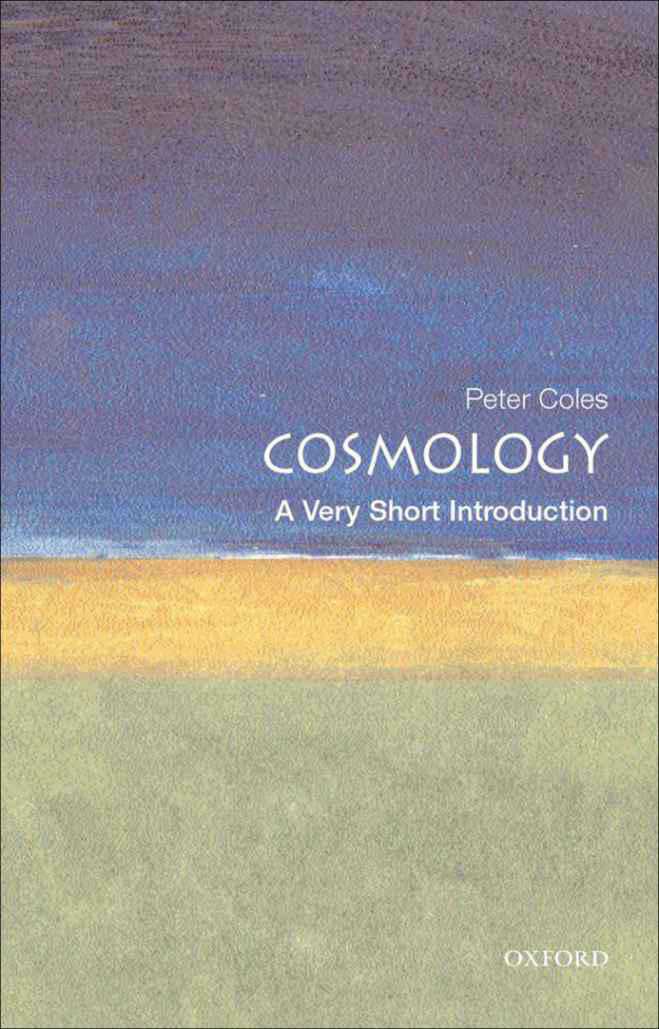 Cosmology: A Very Short Introduction (Very Short Introductions)