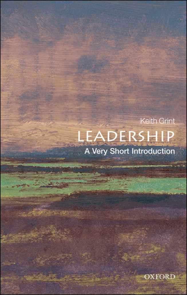 Leadership: A Very Short Introduction (Very Short Introductions)