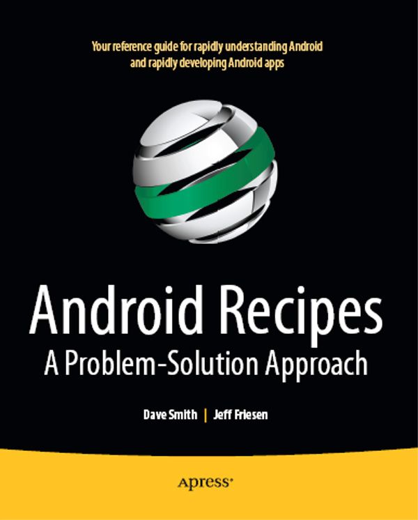 Android Recipes: A Problem-Solution Approach