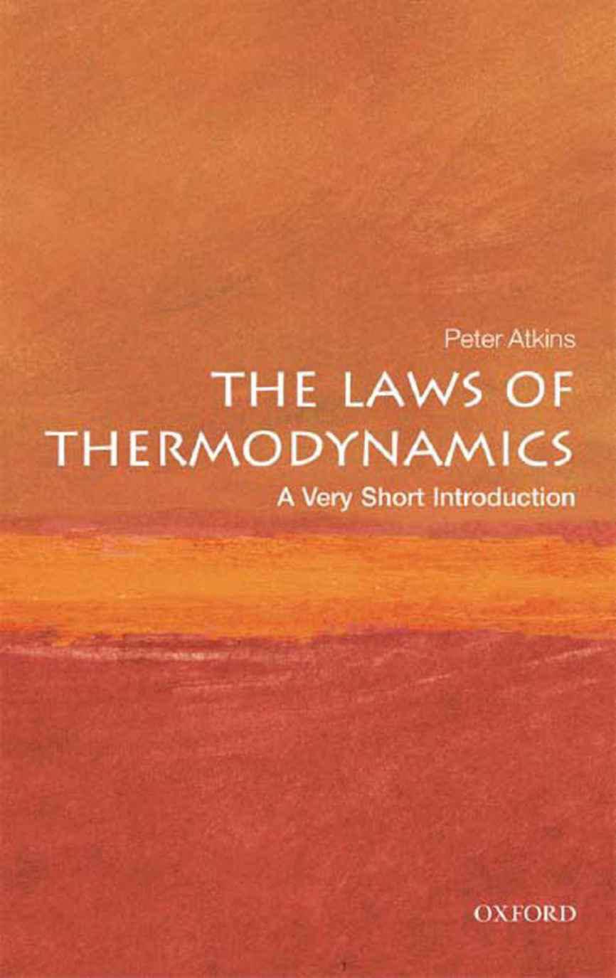 The Laws of Thermodynamics: A Very Short Introduction (Very Short Introductions)
