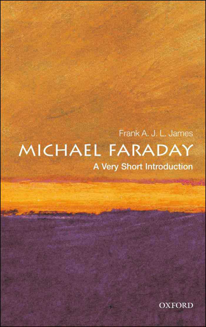 Michael Faraday: A Very Short Introduction (Very Short Introductions)