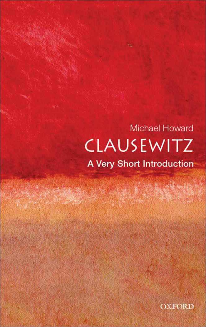 Clausewitz: A Very Short Introduction (Very Short Introductions)