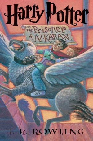 Harry Potter and the Prisoner of Azkaban (Harry Potter #3)