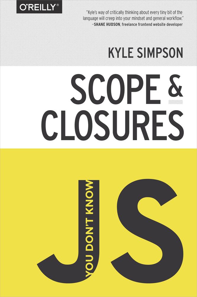 You Don’t Know JS: Scope and Closures