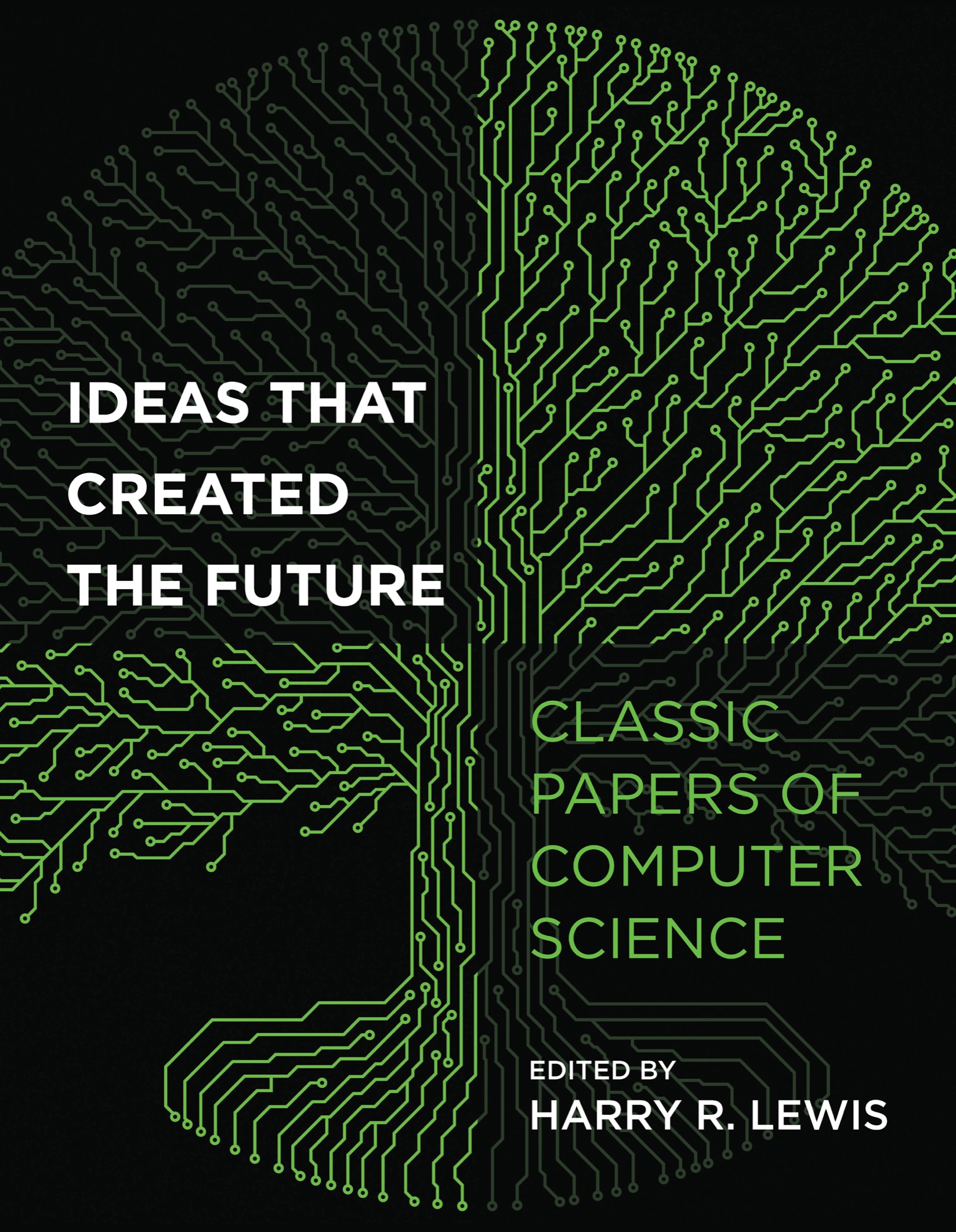 Ideas That Created the Future