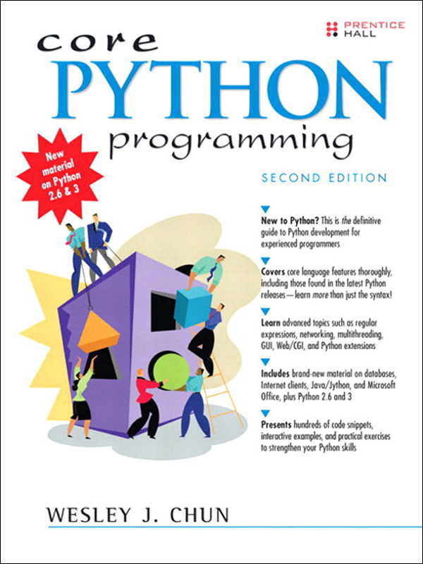 Core Python Programming, Second Edition (Pamela Gallagher's Library)