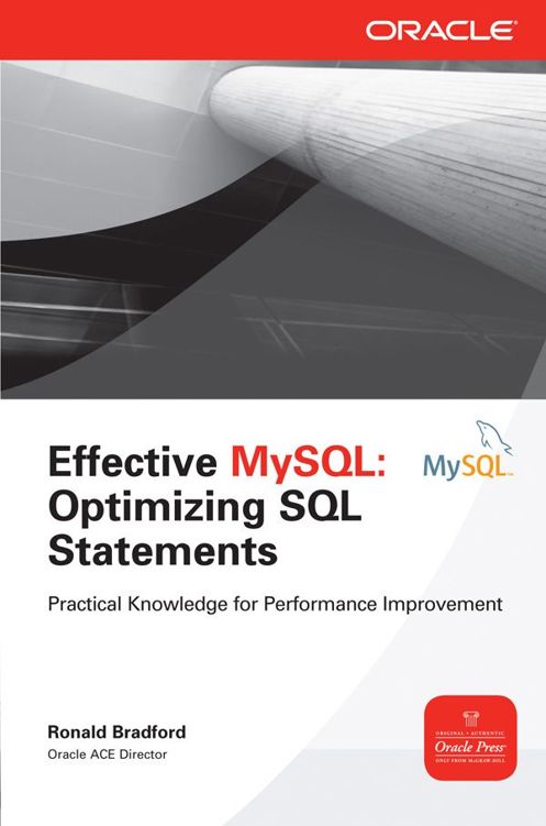 Effective MySQL Optimizing SQL Statements (Oracle Press)